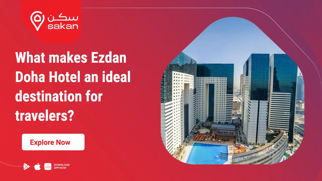 What makes Ezdan Hotel Doha an ideal destination for travelers?